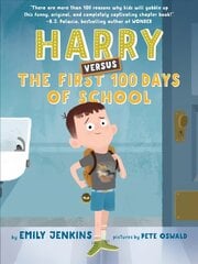 Harry Versus the First 100 Days of School: Or, How One Kid Became an Expert on the First One Hundred Days of School цена и информация | Книги для подростков и молодежи | kaup24.ee
