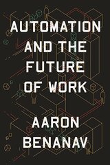 Automation and the Future of Work hind ja info | Ühiskonnateemalised raamatud | kaup24.ee