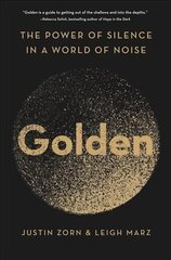 Golden: The Power of Silence in a World of Noise цена и информация | Самоучители | kaup24.ee
