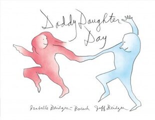 Daddy Daughter Day hind ja info | Väikelaste raamatud | kaup24.ee