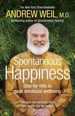 Spontaneous Happiness: Step-by-step to peak emotional wellbeing hind ja info | Eneseabiraamatud | kaup24.ee