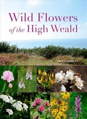 Wild Flowers of the High Weald цена и информация | Книги по садоводству | kaup24.ee