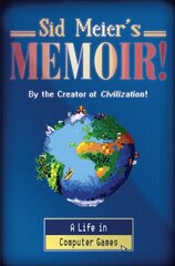 Sid Meier's Memoir!: A Life in Computer Games цена и информация | Биографии, автобиогафии, мемуары | kaup24.ee