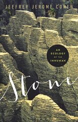 Stone: An Ecology of the Inhuman hind ja info | Ajalooraamatud | kaup24.ee