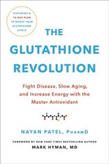 The Glutathione Revolution: Fight Disease, Slow Aging, and Increase Energy with the Master Antioxidant цена и информация | Самоучители | kaup24.ee