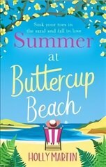 Summer at Buttercup Beach: A gorgeously uplifting and heartwarming romance hind ja info | Fantaasia, müstika | kaup24.ee