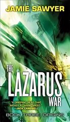 Lazarus War: Origins: Book Three of The Lazarus War hind ja info | Fantaasia, müstika | kaup24.ee