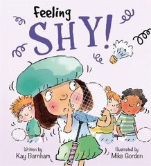 Feelings and Emotions: Feeling Shy цена и информация | Книги для малышей | kaup24.ee