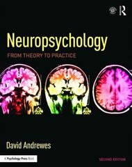 Neuropsychology: From Theory to Practice 2nd edition hind ja info | Ühiskonnateemalised raamatud | kaup24.ee