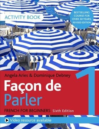 Facon de Parler 1 French Beginner's course 6th edition: Activity book hind ja info | Võõrkeele õppematerjalid | kaup24.ee