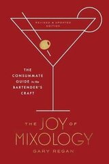 Joy Of Mixology: The Consummate Guide To The Bartender's Craft hind ja info | Võõrkeele õppematerjalid | kaup24.ee