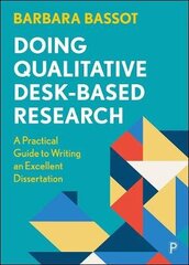 Doing Qualitative Desk-Based Research: A Practical Guide To Writing An Excellent Dissertation hind ja info | Võõrkeele õppematerjalid | kaup24.ee