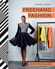 Freehand Fashion: Learn to Sew the Perfect Wardrobe - No Patterns Required! цена и информация | Книги о питании и здоровом образе жизни | kaup24.ee