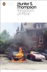 Kingdom of Fear: Loathsome Secrets of a Star-crossed Child in the Final Days of the American Century hind ja info | Elulooraamatud, biograafiad, memuaarid | kaup24.ee