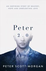 Peter 2.0: The Human Cyborg цена и информация | Биографии, автобиогафии, мемуары | kaup24.ee