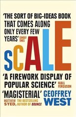 Scale: The Universal Laws of Life and Death in Organisms, Cities and Companies hind ja info | Majandusalased raamatud | kaup24.ee