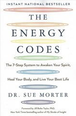 Energy Codes: The 7-Step System to Awaken Your Spirit, Heal Your Body, and Live Your Best Life hind ja info | Eneseabiraamatud | kaup24.ee