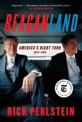 Reaganland: America's Right Turn 1976-1980 цена и информация | Биографии, автобиогафии, мемуары | kaup24.ee