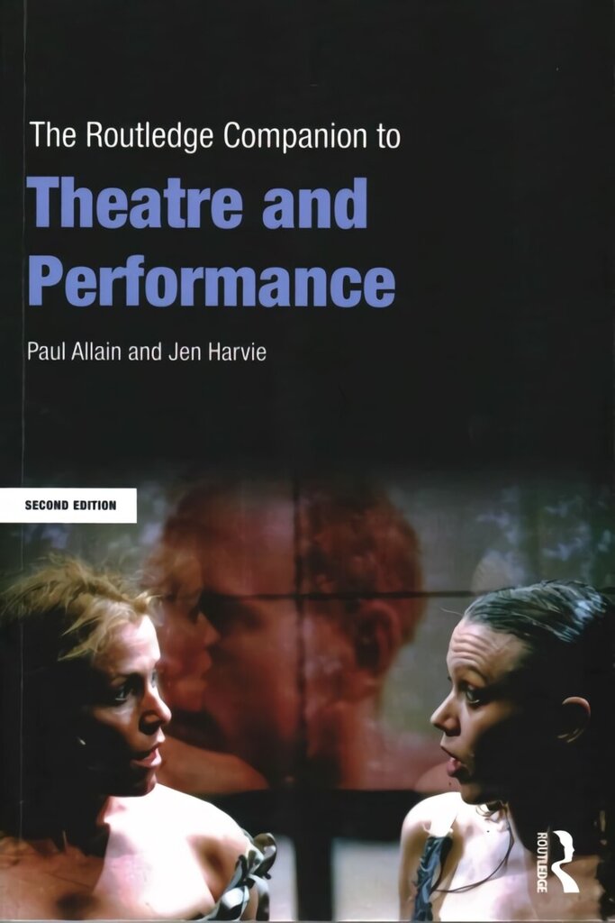 Routledge Companion to Theatre and Performance 2nd edition hind ja info | Entsüklopeediad, teatmeteosed | kaup24.ee