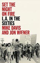 Set the Night on Fire: L.A. in the Sixties цена и информация | Исторические книги | kaup24.ee