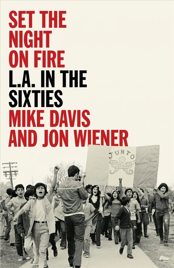 Set the Night on Fire: L.A. in the Sixties hind ja info | Ajalooraamatud | kaup24.ee