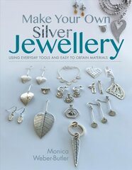 Make Your Own Silver Jewellery цена и информация | Книги о питании и здоровом образе жизни | kaup24.ee