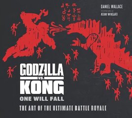 Godzilla vs. Kong: One Will Fall: The Art of the Ultimate Battle Royale цена и информация | Книги об искусстве | kaup24.ee