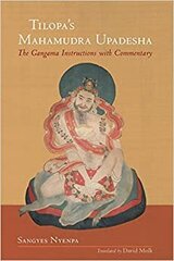 Tilopa's Mahamudra Upadesha: The Gangama Instructions with Commentary hind ja info | Usukirjandus, religioossed raamatud | kaup24.ee