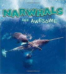 Narwhals Are Awesome цена и информация | Книги для подростков и молодежи | kaup24.ee