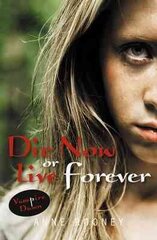 Die Now or Live Forever: Set 1 цена и информация | Книги для подростков и молодежи | kaup24.ee