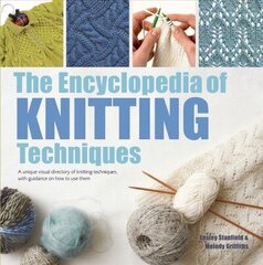 Encyclopedia of Knitting Techniques: A Unique Visual Directory of Knitting Techniques, with Guidance on How to Use Them hind ja info | Tervislik eluviis ja toitumine | kaup24.ee