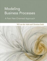 Modeling Business Processes: A Petri Net-Oriented Approach hind ja info | Entsüklopeediad, teatmeteosed | kaup24.ee