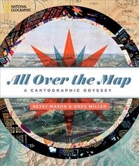 All Over the Map: A Cartographic Odyssey hind ja info | Ühiskonnateemalised raamatud | kaup24.ee