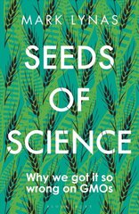 Seeds of Science: Why We Got It So Wrong On GMOs цена и информация | Книги о питании и здоровом образе жизни | kaup24.ee