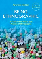 Being Ethnographic: A Guide to the Theory and Practice of Ethnography 3rd Revised edition цена и информация | Энциклопедии, справочники | kaup24.ee