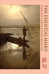 Essential Haiku: Versions of Basho, Buson and Issa First UK edition of title previously published in the US цена и информация | Поэзия | kaup24.ee