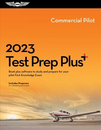 2023 Commercial Pilot Test Prep Plus: Book Plus Software to Study and Prepare for Your Pilot FAA Knowledge Exam 2023 ed. цена и информация | Entsüklopeediad, teatmeteosed | kaup24.ee