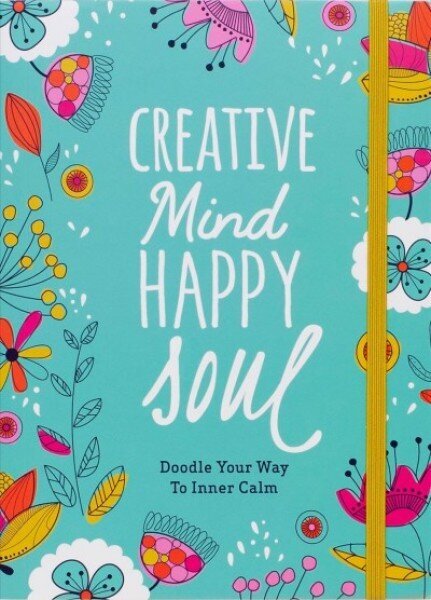 Creative Mind Happy Soul Journal: Doodle Your Way to Inner Calm цена и информация | Tervislik eluviis ja toitumine | kaup24.ee