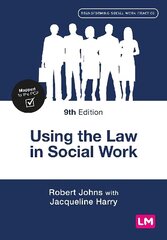 Using the Law in Social Work 9th Revised edition hind ja info | Ühiskonnateemalised raamatud | kaup24.ee