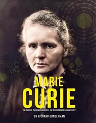 Marie Curie: The Pioneer, The Nobel Laureate цена и информация | Биографии, автобиогафии, мемуары | kaup24.ee