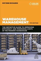 Warehouse Management: The Definitive Guide to Improving Efficiency and Minimizing Costs in the Modern Warehouse 4th Revised edition цена и информация | Книги по экономике | kaup24.ee