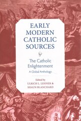 Catholic Enlightenment: A Global Anthology hind ja info | Usukirjandus, religioossed raamatud | kaup24.ee