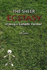 Sheer Ecstasy of Being a Lunatic Farmer цена и информация | Книги по социальным наукам | kaup24.ee