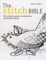 Stitch Bible: A comprehensive guide to 225 embroidery stitches and techniques hind ja info | Tervislik eluviis ja toitumine | kaup24.ee