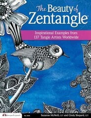 Beauty of Zentangle: Inspirational Examples from 137 Tangle Artists Worldwide hind ja info | Kunstiraamatud | kaup24.ee