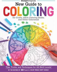 New Guide to Coloring for Crafts, Adult Coloring Books, and Other Coloristas!: Tips, Tricks, and Techniques for All Skill Levels! hind ja info | Tervislik eluviis ja toitumine | kaup24.ee