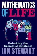 Mathematics Of Life: Unlocking the Secrets of Existence Main цена и информация | Развивающие книги | kaup24.ee
