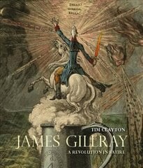 James Gillray: A Revolution in Satire цена и информация | Книги об искусстве | kaup24.ee