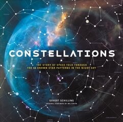 Constellations: The Story of Space Told Through the 88 Known Star Patterns in the Night Sky hind ja info | Majandusalased raamatud | kaup24.ee