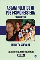 Assam Politics in Post-Congress Era: 1985 and Beyond hind ja info | Ühiskonnateemalised raamatud | kaup24.ee